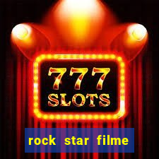 rock star filme completo dublado online